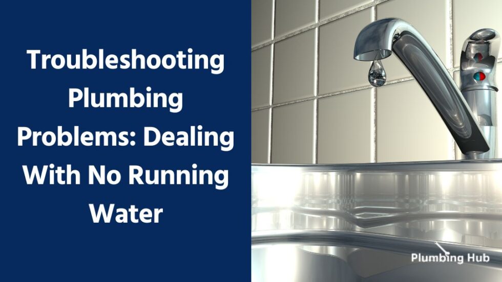Hot to deal With No Running Water Plumbing Hub