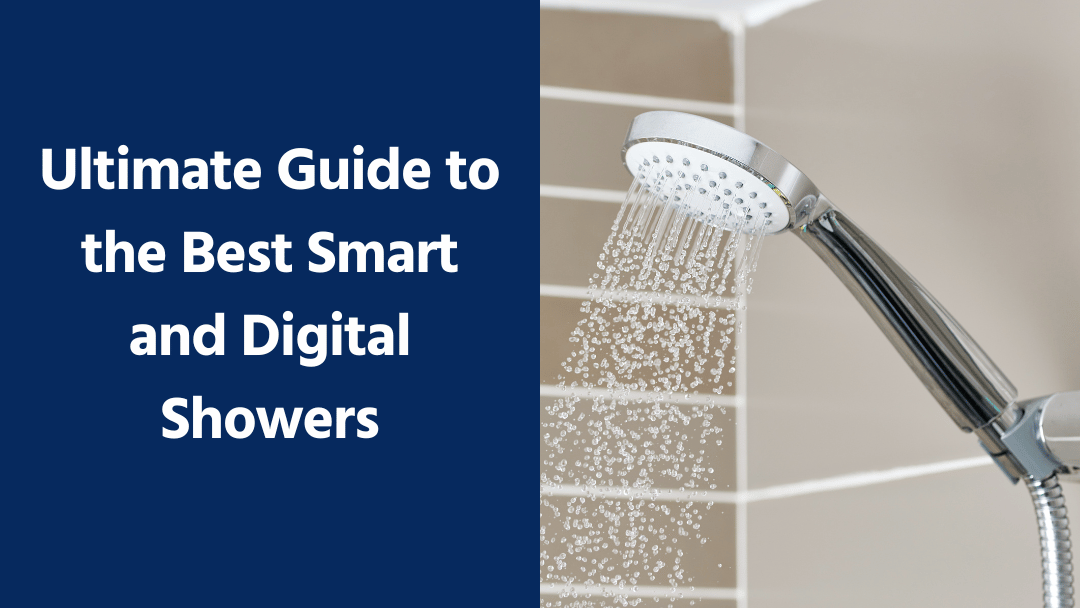 Ultimate Guide to the Best Smart and Digital Showers Ultimate Guide to the Best Smart and Digital Showers