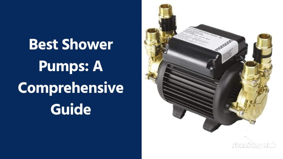 7 Best Shower Pumps in 2024 A Comprehensive Guide Plumbing Hub