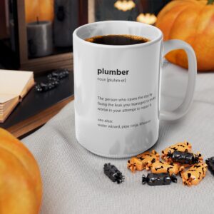 Definition of a Plumber Mug, 11oz, 15oz